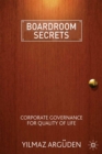 Image for Boardroom secrets: corporate governance for quality of life
