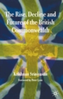 Image for The rise, decline, and future of the British Commonwealth