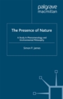 Image for The presence of nature: a study in phenomenology and environmental philosophy