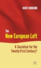 Image for The new European left  : a socialism for the twenty-first century?