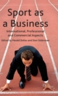 Image for Sport as a business  : international, professional and commercial aspects