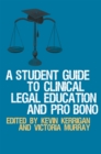 Image for A student guide to clinical legal education and pro bono