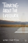 Image for Thinking about the lifecourse  : a psychosocial introduction