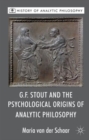 Image for G.F. Stout and the psychological origins of analytic philosophy