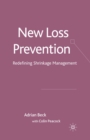 Image for New loss prevention: redefining shrinkage management