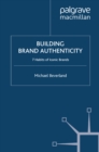Image for Building brand authenticity: 7 habits of iconic brands