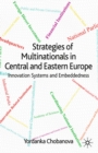 Image for Strategies of multinationals in Central and Eastern Europe: innovation systems and embeddedness