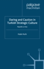 Image for Daring and caution in Turkish strategic culture: republic at sea