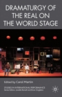 Image for Dramaturgy of the real on the world stage