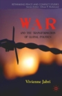 Image for War and the transformation of global politics