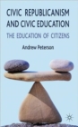 Image for Civic republicanism and civic education  : the education of citizens