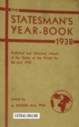 Image for The Statesman&#39;s Year-Book: Statistical and Historical Annual of the States of the World for the Year 1938