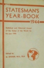 Image for The Statesman&#39;s Year-Book: Statistical and Historical Annual of the States of the World for the Year 1944