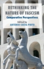 Image for Rethinking the Nature of Fascism