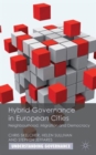 Image for Hybrid governance in European cities  : neighbourhood, migration and democracy