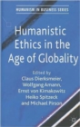 Image for Humanistic Ethics in the Age of Globality