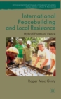 Image for International Peacebuilding and Local Resistance