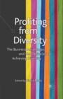 Image for Profiting from diversity: the business advantages and the obstacles to achieving diversity