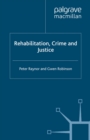 Image for Rehabilitation, crime and justice