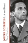 Image for Joseph Goebbels: life and death