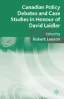Image for Canadian policy debates and case studies in honour of David Laidler