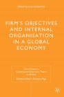 Image for Firms&#39; objectives and internal organisation in a global economy: positive and normative analysis