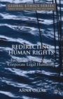 Image for Redirecting human rights: facing the challenge of corporate legal humanity