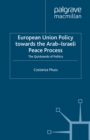 Image for European Union policy towards the Arab-Israeli peace process: the quicksands of politics