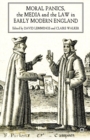 Image for Moral panics, the media and the law in early modern England