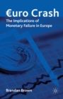Image for Euro crash: the implications of monetary failure in Europe