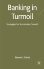 Image for Banking in turmoil: strategies for sustainable growth