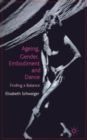 Image for Ageing, gender, embodiment and dance  : finding a balance
