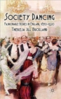 Image for Society dancing  : fashionable bodies in England, 1870-1920