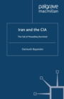 Image for Iran and the CIA: the fall of Mosaddeq revisited
