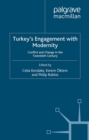 Image for Turkey&#39;s engagement with modernity: conflict and change in the twentieth century