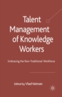Image for Talent Management of Knowledge Workers: Embracing the Non-Traditional Workforce