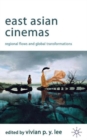 Image for East Asian cinemas  : regional flows and global transformations
