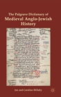 Image for The Palgrave Dictionary of Medieval Anglo-Jewish History