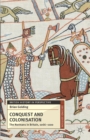 Image for Conquest and colonisation  : the Normans in Britain, 1066-1100