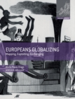 Image for Europeans globalizing  : mapping, exploiting, exchanging