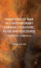 Image for Phantoms of War in Contemporary German Literature, Films and Discourse