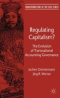 Image for Regulating capitalism?  : the evolution of transnational accounting governance