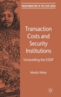 Image for Transaction costs and security institutions  : unravelling the ESDP