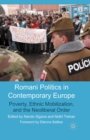 Image for Romani politics in contemporary Europe: poverty, ethnic mobilization, and the neoliberal order
