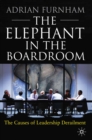 Image for The elephant in the boardroom: the causes of leadership derailment