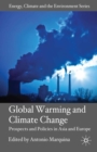 Image for Global warming and climate change: prospects and policies in Asia and Europe
