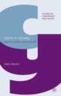 Image for Twins in Society: Parents, Bodies, Space and Talk