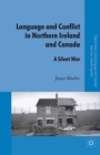 Image for Language and conflict in Northern Ireland and Canada: a silent war