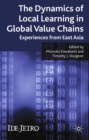 Image for The Dynamics of Local Learning in Global Value Chains: Experiences from East Asia