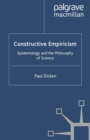 Image for Constructive empiricism: epistemology and the philosophy of science